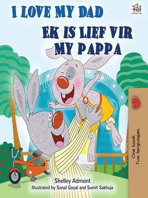 cover image of I Love My Dad Ek is Lief vir My Pappa